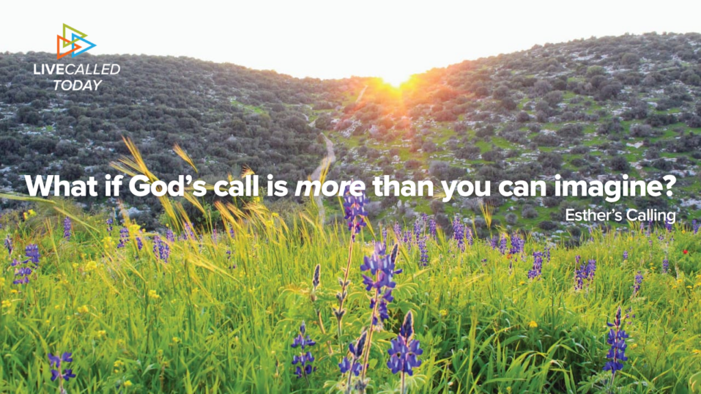What if God’s Call is More Than You Can Imagine?