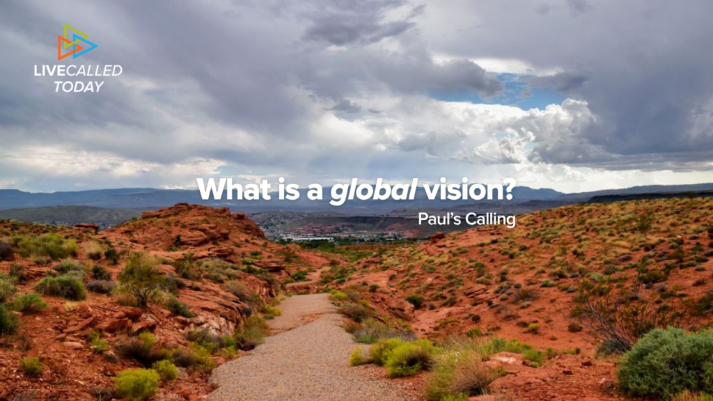what is a global vision? paul's calling