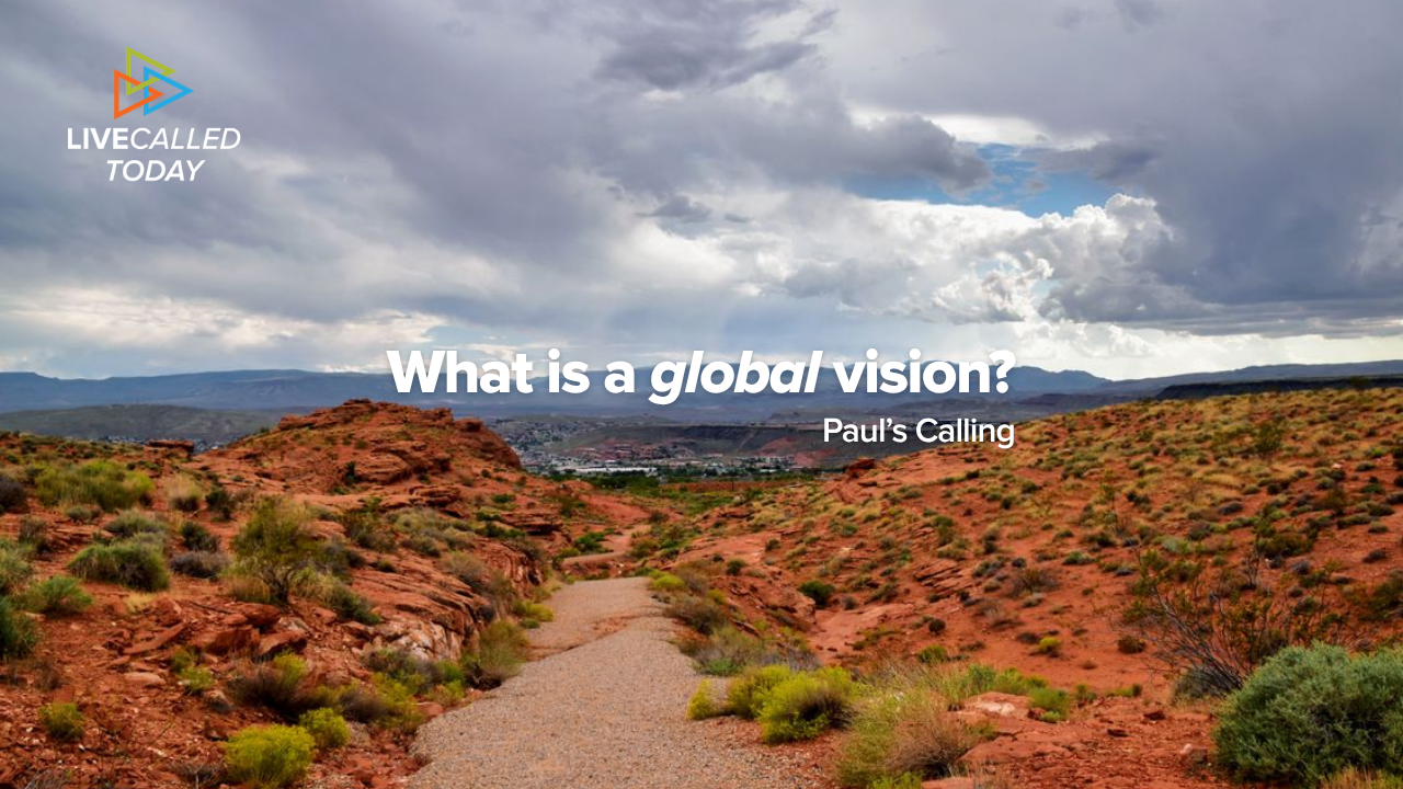 what is a global vision? paul's calling